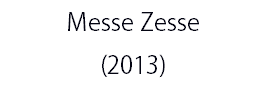 Messe Zesse (2013)